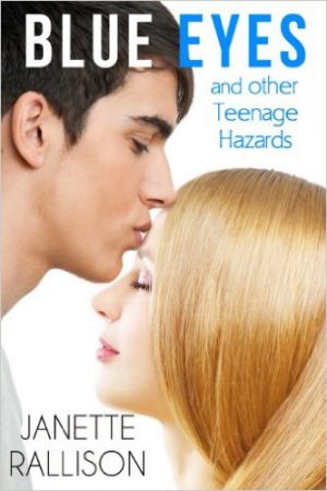 Cover for Blue Eyes and Other Teenage Hazards
