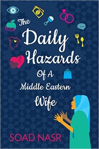 Cover for The Daily Hazards of a Middle Eastern Wife