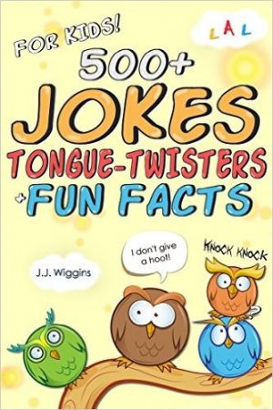 Cover for 500+ Jokes, Tongue-Twisters, & Fun Facts For Kids!