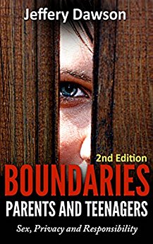 Cover for Boundaries: Parents and Teenagers : Sex, Privacy and Responsibility