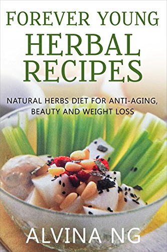 Cover for Forever Young Herbal Recipes