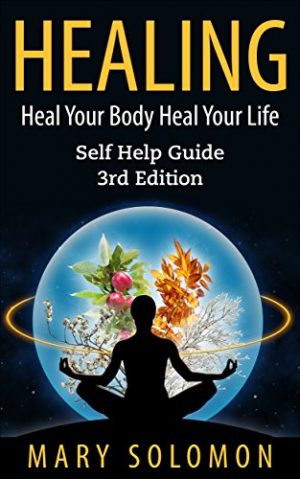 Cover for Healing: Heal Your Body; Heal Your Life