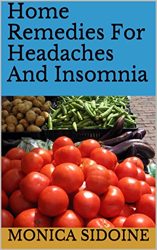 Cover for Home Remedies For Headaches And Insomnia