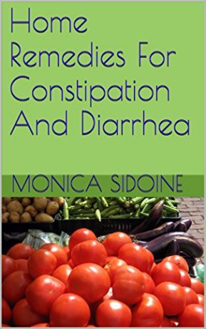Cover for Home Remedies For Constipation And Diarrhea