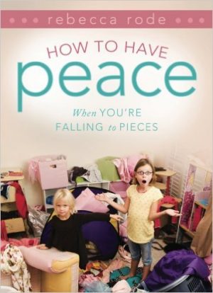 Cover for How to Have Peace When You're Falling to Pieces