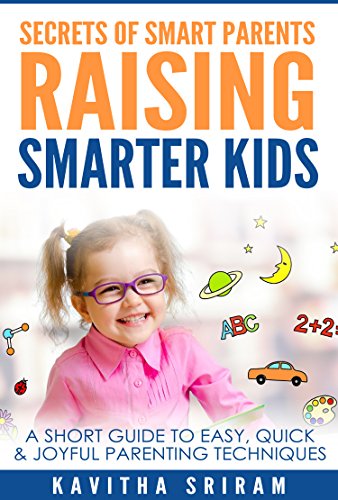 Cover for Secrets of Smart Parents Raising Their Smarter Kids