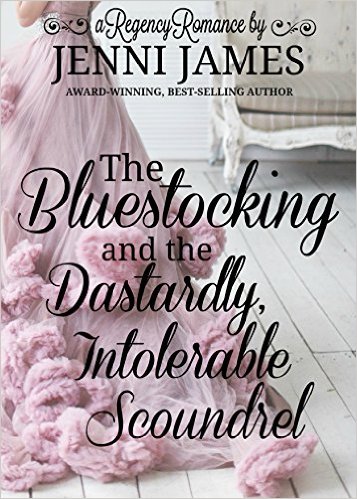 Cover for The Bluestocking and the Dastardly, Intolerable Scoundrel