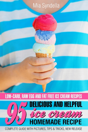 Cover for 95 Delicious and Helpful Homemade Ice Cream Recipes