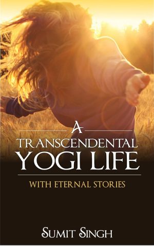 Cover for A Transcendental Yogi Life