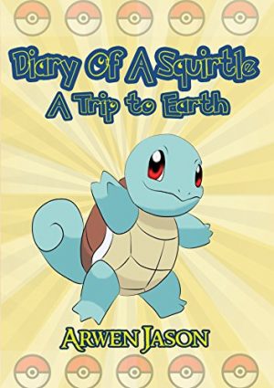 Cover for Diary Of A Squirtle, A Trip to Earth