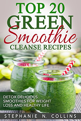 Cover for Top 20 Green Smoothie Cleanse Recipes