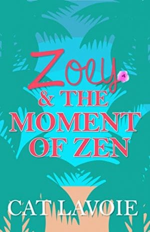 Cover for Zoey and the Moment of Zen