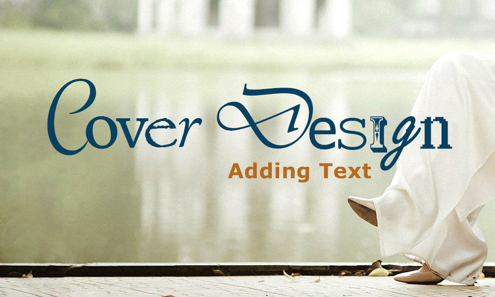 Cover Design - adding text