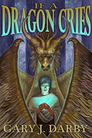 Cover for If a Dragon Cries