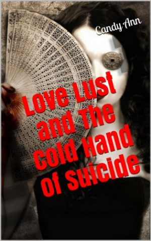 Cover for Love Lust and the Cold Hand of Suicide