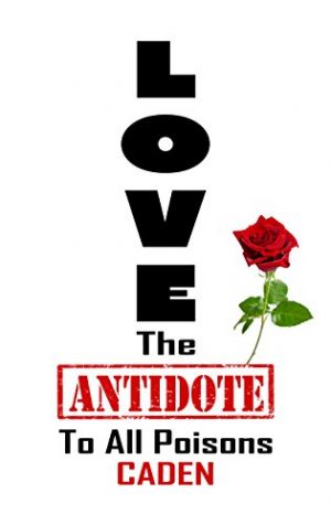Cover for Love: The Antidote to All Poisons
