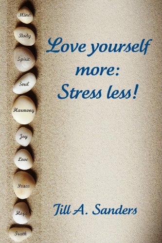 Cover for Love Yourself More: Stress Less!