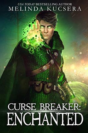 Cover for Curse Breaker: Enchanted: An Epic Fantasy Adventure