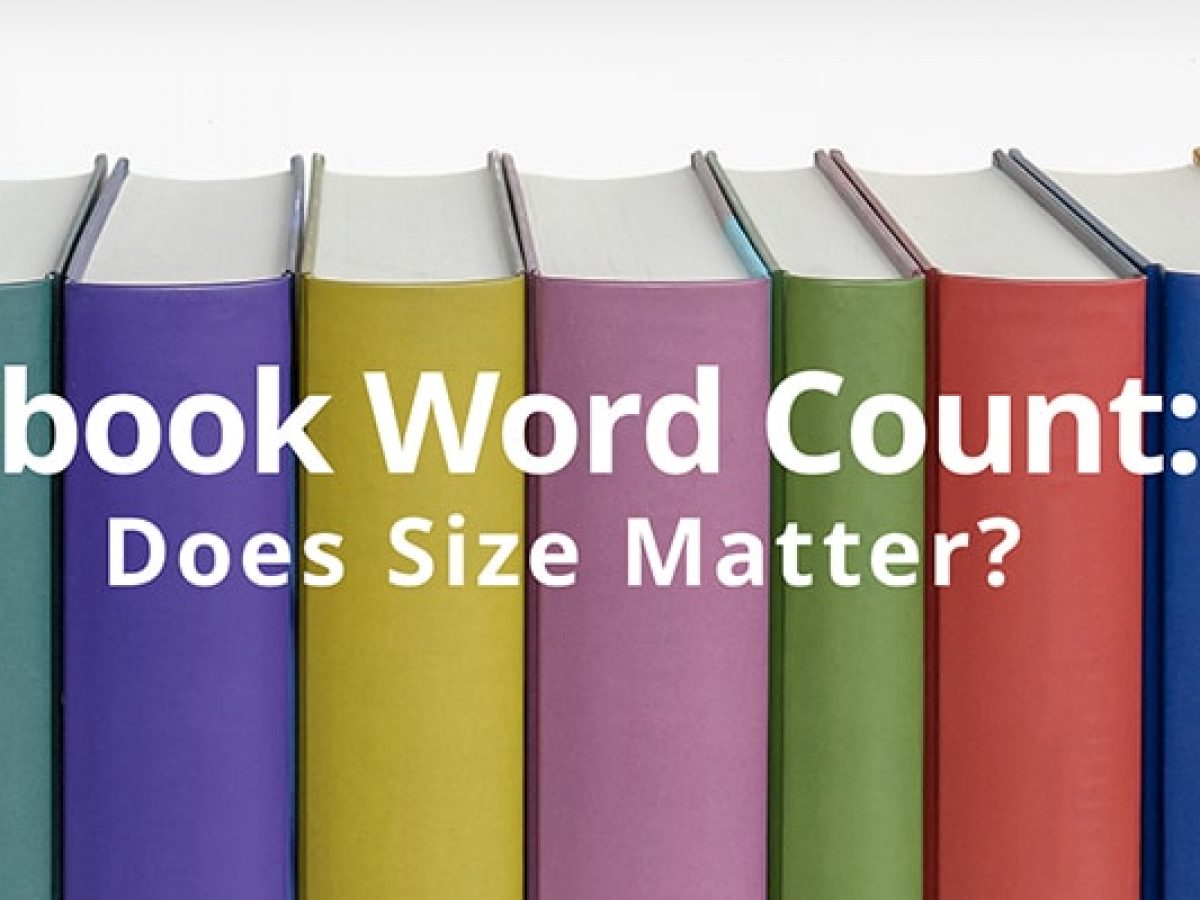 Ebook Word Count Does Size Matter Book Cave