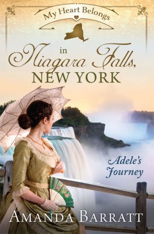 Cover for My Heart Belongs in Niagara Falls, New York: Adele's Journey