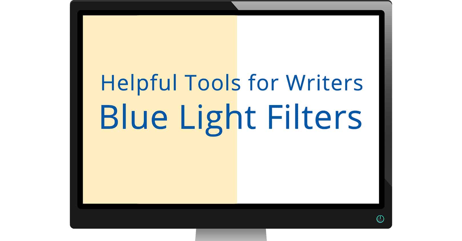 tools for writers: blue light filters