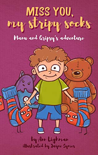 Cover for Miss You, My Stripy Socks: Manu and Gripy’s Adventure