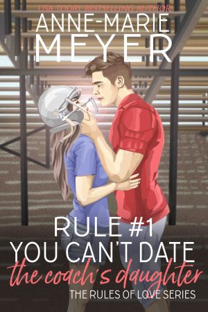 Cover for Rule #1: You Can't Date the Coach's Daughter
