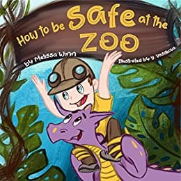 Cover for How to Be Safe at The ZOO