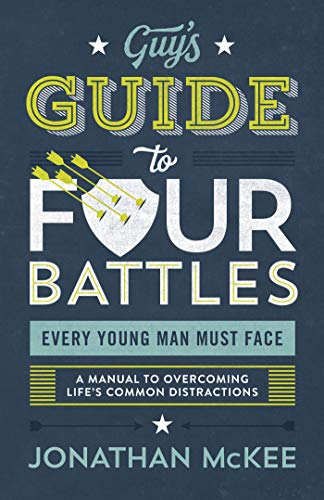 Cover for Guy's Guide to Four Battles Every Young Man Must Face