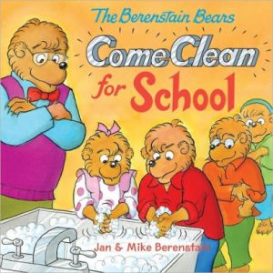 Cover for The Berenstain Bears Come Clean for School