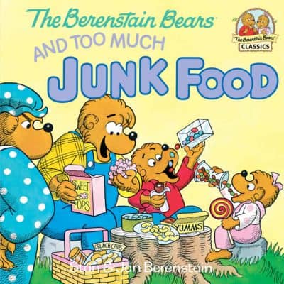 Cover for The Berenstain Bears and Too Much Junk Food