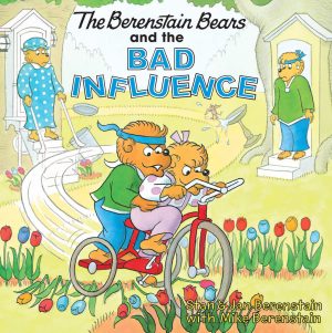 Cover for The Berenstain Bears and the Bad Influence