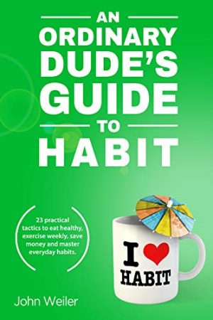 Cover for An Ordinary Dude's Guide to Habit