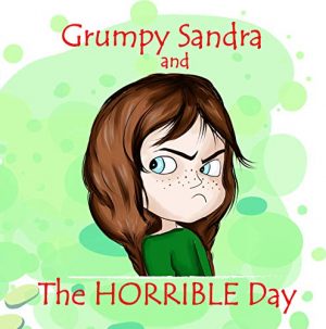 Cover for Grumpy Sandra and the Horrible Day