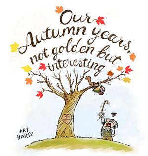 Cover for Our Autumn Years: Not Golden but Interesting