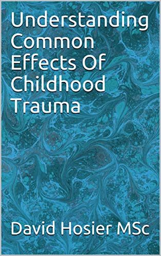 Cover for Understanding Common Effects of Childhood Trauma