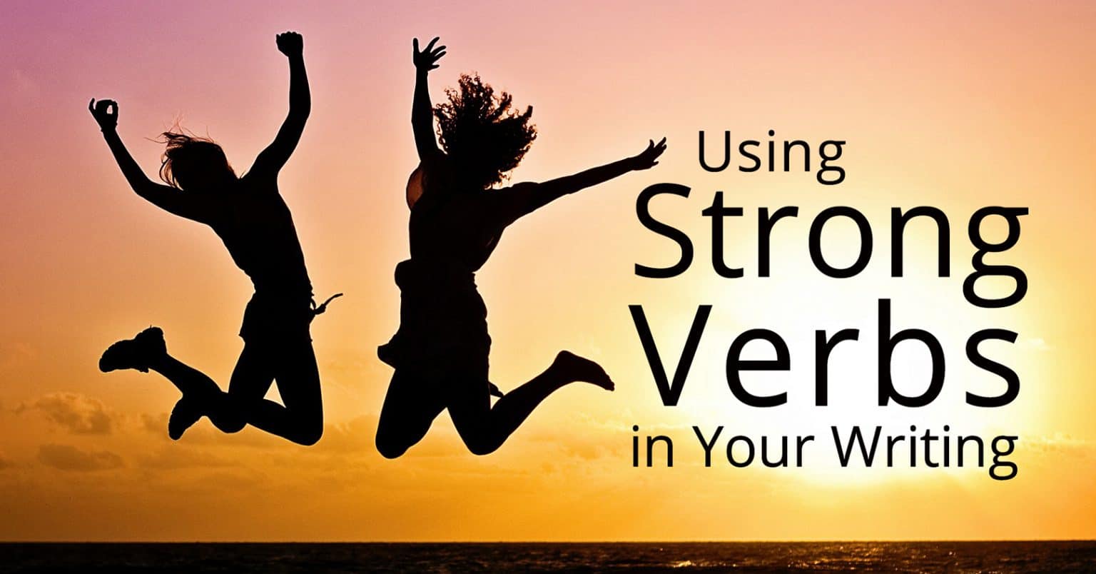 Using Strong Verbs In Your Writing Book Cave