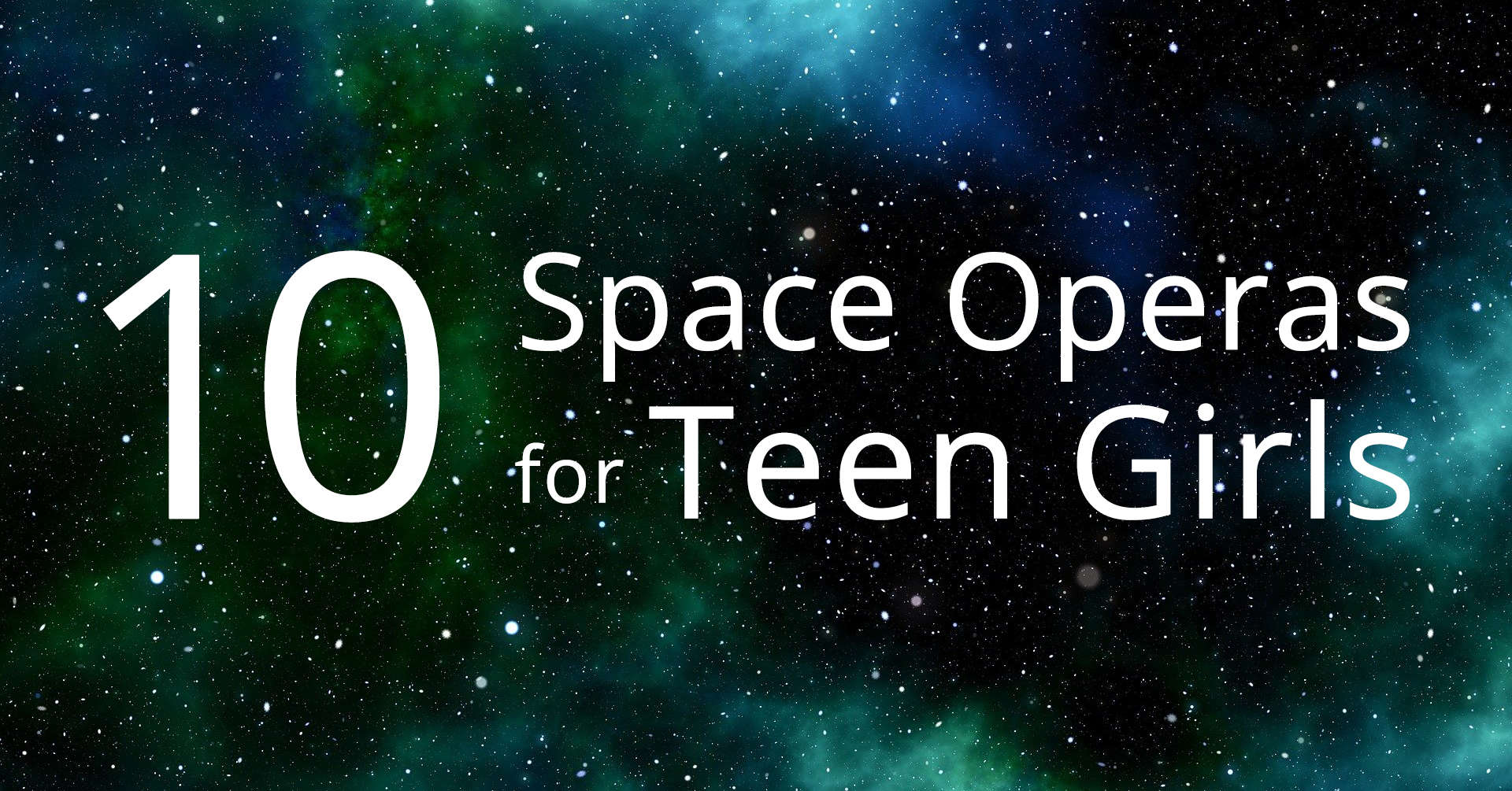 space operas for teen girls