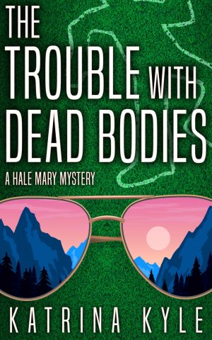 Cover for The Trouble with Dead Bodies