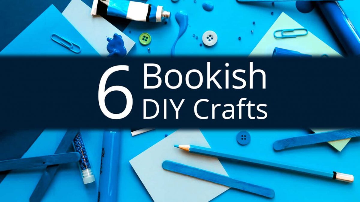 6 Bookish DIY Crafts – Book Cave