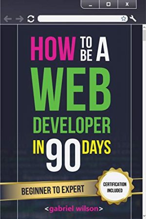 Cover for How to Be a Web Developer in 90 Days