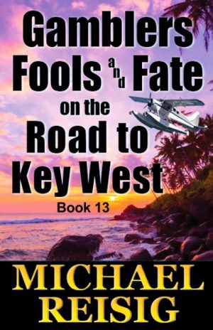 Cover for Gamblers Fools and Fate on the Road to Key West