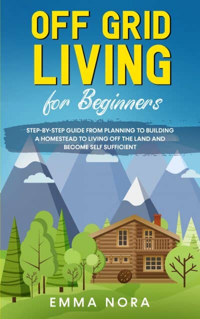 Cover for Off Grid Living for Beginners