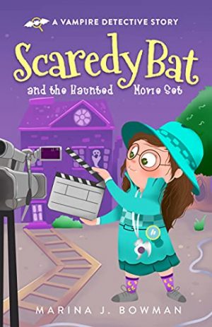 Cover for Scaredy Bat and the Haunted Movie Set