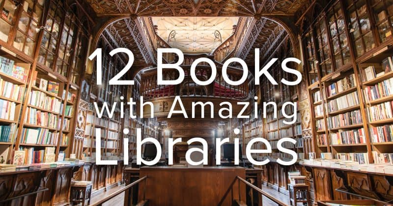 12 Books with Amazing Libraries – Book Cave