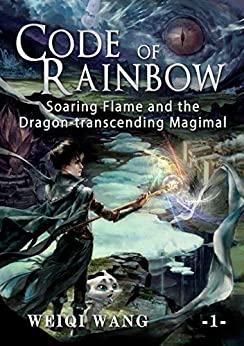 Cover for Code of Rainbow: Soaring Flame and the Dragon-Transcending Magimal