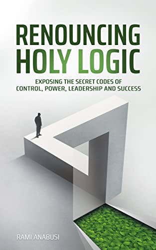 Cover for Renouncing Holy Logic