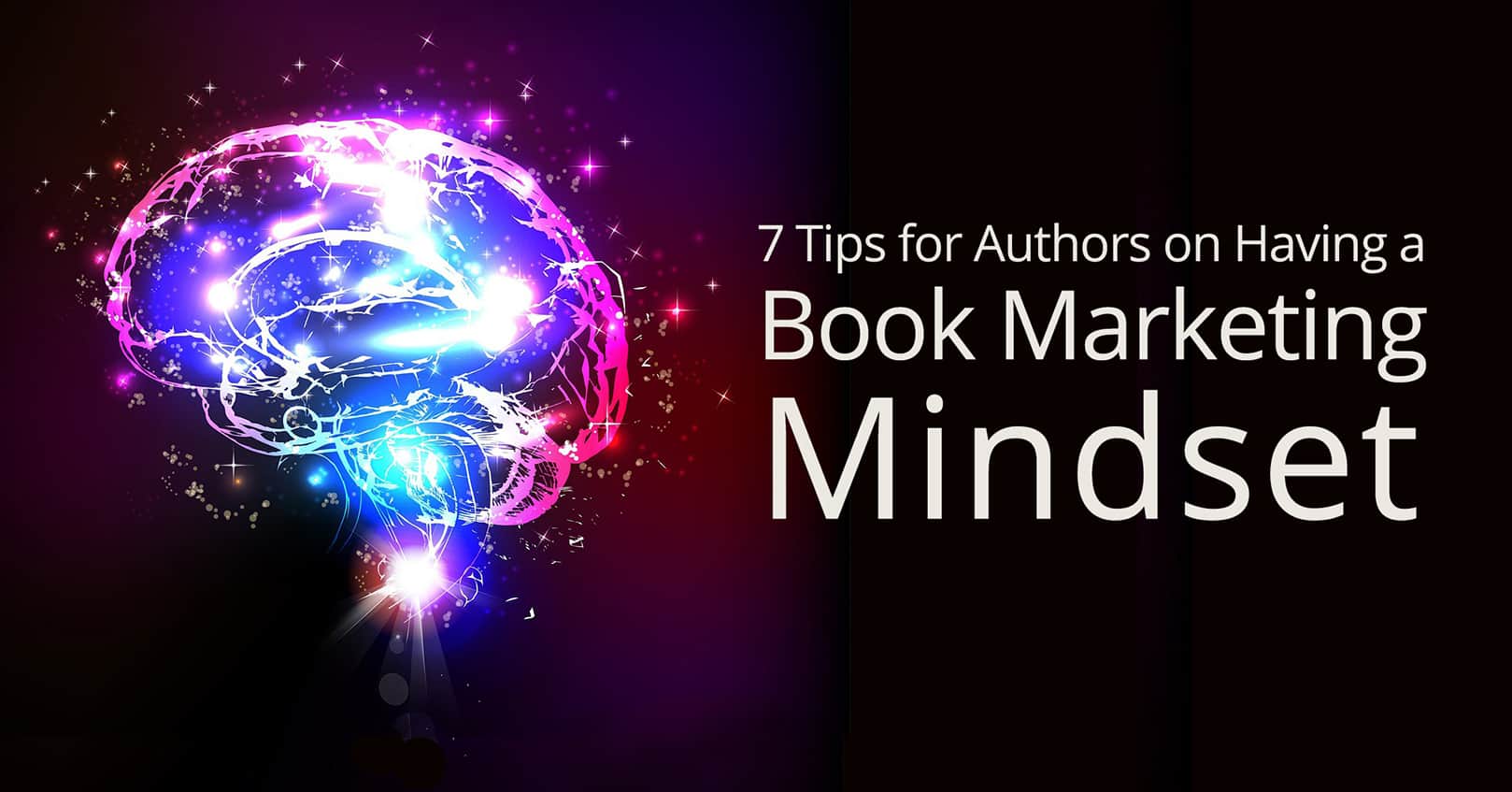 tips for authors: book marketing mindset