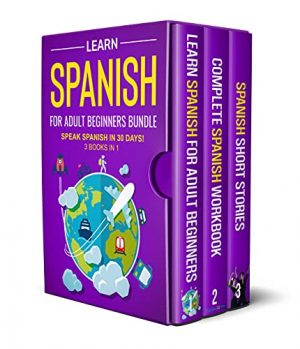 Cover for Learn Spanish for Adult Beginners Bundle: 3 Books in 1