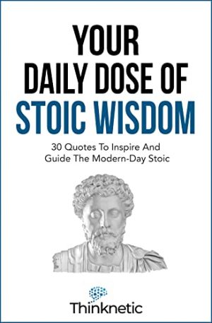 Cover for Your Daily Dose of Stoic Wisdom: 30 Quotes to Inspire and Guide the Modern-Day Stoic
